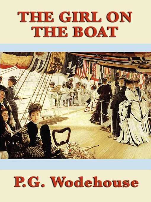 Title details for The Girl on the Boat by P. G. Wodehouse - Available